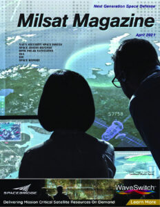 April 2021 - MILSATCOM, ASATs, Military Missions, Protected Comms